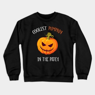 Funny Halloween Coolest Pumpkin in the Patch Crewneck Sweatshirt